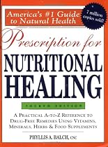 Prescription For Nutritional Healing 4e