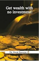 Click to Download Free Kindle Book -> How To: Get Wealth With No Investment