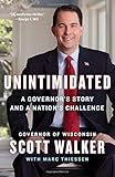 Unintimidated: A Governor's Story and a Nation's Challenge