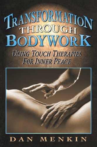 transformation through bodywork using touch therapies for inner peace