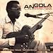 See larger Angola Soundtrack (The Unique Sound Of Luanda (1968-1976))