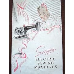 Singer Electric Sewing Machines - SALES BROCHURE (Sales Brochure 1936-1939)