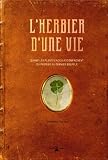 Acheter le livre Lherbier dune vie : Quand les plantes nous accompagnent du premier au dernier souffle