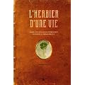 L'herbier d'une vie : Quand les plantes nous accompagnent du premier au dernier souffle