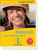 Langenscheidt Sprachkalender Italienisch 2012: Spa&szlig; mit Italienisch Tag f&uuml;r Tag - Gerardo Delponte