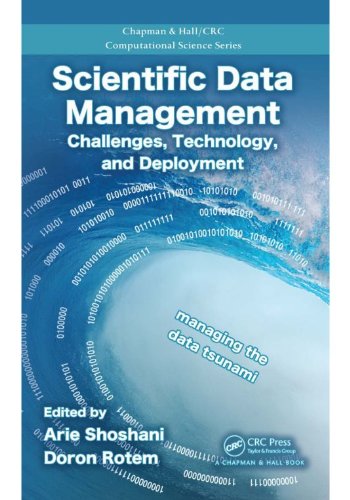 Scientific Data Management: Challenges, Technology, and Deployment (Chapman & Hall/CRC Computational Science)