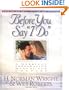 Before You Say "I Do": A Marriage Preparation Manual for Couples