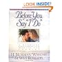 Before You Say "I Do": A Marriage Preparation Manual for Couples