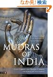 Mudras of India: A Comprehensive Guide to the Hand Gestures of Yoga and Indian Dance
