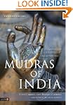 Mudras of India: A Comprehensive Guid...