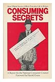 Consuming secrets : how official secrecy affects everyday life in Britain