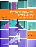 Psychiatric and mental health nursing : the craft of caring