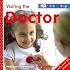 Visiting the Doctor (Dk First Steps)