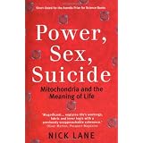 Power, Sex, Suicide: Mitochondria and the Meaning of Life
