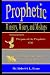 Prophetic Ministry, Misery, and Mishaps: Rediscovering the Purpose of the Prophetic Gift