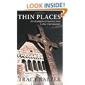 Thin Places: An Evangelical Journey Into Celtic Christianity