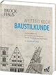Brockhaus Baustilkunde: Das Standardwerk zur europ�ischen Baukunst von der Antike bis zur Gegenwart