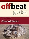Oaxaca de Juarez Travel Guide
