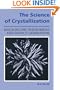The Science of Crystallization: Macroscopic Phenomena and Defect Generation
