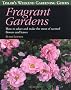 Fragrant Gardens: How to Select and Make the Most of Scented Flowers and Leaves (Taylor's weekend gardening guides)