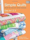 Simple Quilts from Me and My Sister Designs: Easy as 1, 2, 3