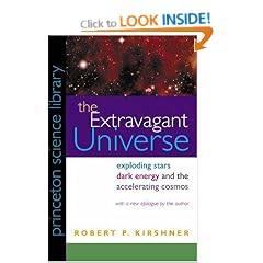The Extravagant Universe: Exploding Stars, Dark Energy, and the Accelerating Cosmos (Princeton Science Library)