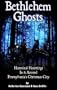 Bethlehem Ghosts Historical Hauntings In & Around Pennsylvania's Christmas City