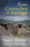 From Carmarthen to Karabagh : a Welsh discovery of Armenia