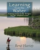 Learning from the Water: Fishing Tactics & Fly Designs for the Toughest Trout
