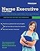 Nurse Executive Study Guide: Test Prep Review and Practice Questions