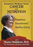 Integrative Medicine: Cancer And Nutrition
