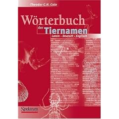 W�rterbuch der Tiernamen: Latein-Deutsch-Englisch, Deutsch-Latein-Englisch