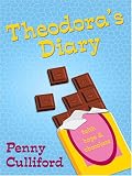 Theodora's Diary: Faith, Hope and Chocolate (Thorndike Christian Fiction)