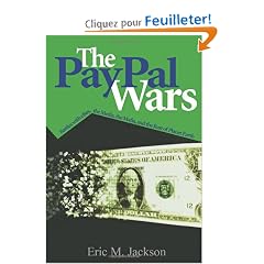 The Paypal Wars: Battles With Ebay, the Media, the Mafia, And the Rest of Planet Earth