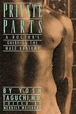 Private Parts: A Doctor's Guide to the Male Anatomy