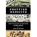 Frontier Medicine: From the Atlantic to the Pacific, 1492-1941