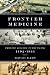 Frontier Medicine: From the Atlantic to the Pacific, 1492-1941