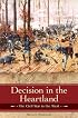 Decision in the Heartland: The Civil War in the West (Reflections on the Civil War Era)