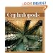 Cephalopods: Octopuses and Cuttlefish for the Home Aquarium