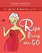 The Juicy Tomatoes Guide to Ripe Living after 50