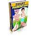 Smart Parenting - Raising Happy and Responsible Children!