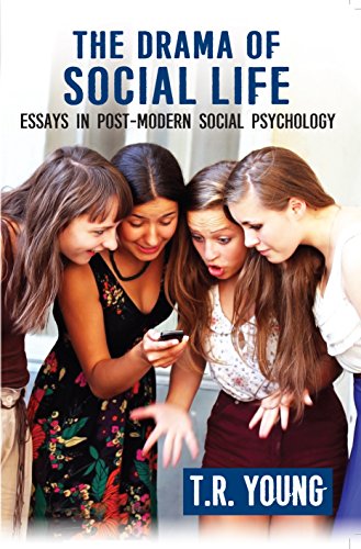 The Drama of Social Life: Essays in Post-Modern Social Psychology