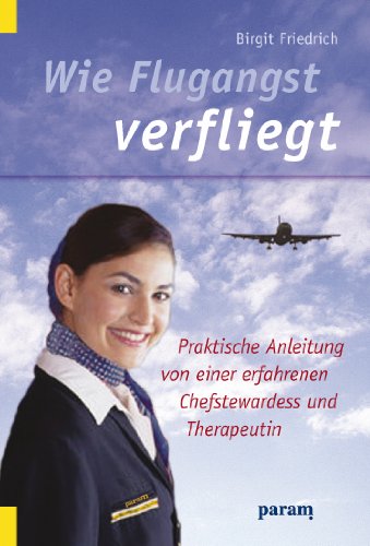 Wie Flugangst verfliegt (German Edition)
