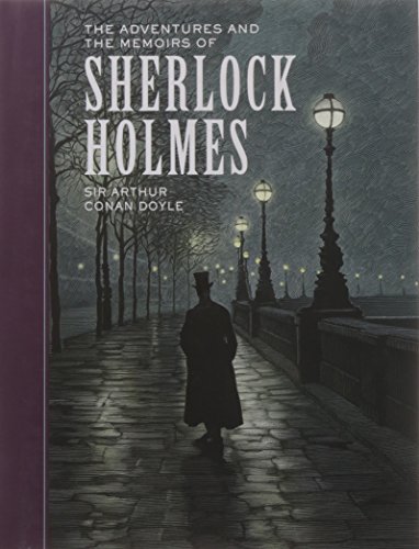 the adventures and the memoirs of sherlock holmes sterling unabridged classics