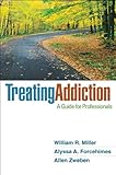Treating addiction : a guide for professionals