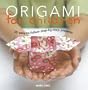 Origami for Children: 35 Easy-To-Follow Step-By-Step Projects