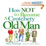 How Not to Become a Crotchety Old Man