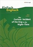 EinFach Englisch Unterrichtsmodelle. Unterrichtsmodelle f�r die Schulpraxis: Mark Haddon: The Curious Incident of the Dog in the Night-Time