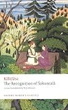 The Recognition of Sakuntala: A Play In Seven Acts (Oxford World's Classics)