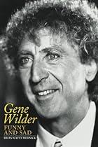 Gene Wilder: Funny and Sad Gene Wilder: Funny and Sad